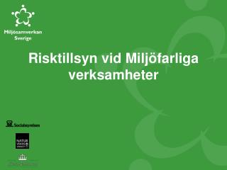 Risktillsyn vid Miljöfarliga verksamheter