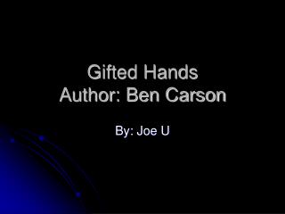 Gifted Hands Author: Ben Carson