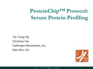 ProteinChip™ Protocol: Serum Protein Profiling