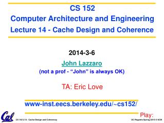 2014-3-6 John Lazzaro (not a prof - “John” is always OK)