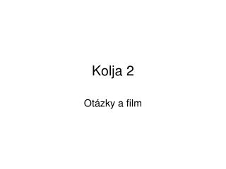 Kolja 2