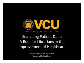 Searching Patient Data: A Role for Librarians in the Improvement of Healthcare