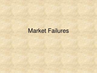 Market Failures