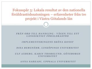 Från ord till handling - vägen till ett långsiktigt föräldrastöd Implementeringens sköna konst