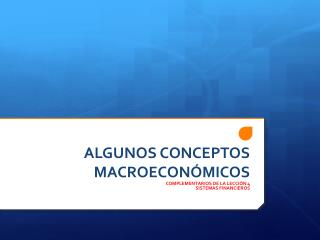 ALGUNOS CONCEPTOS MACROECONÓMICOS