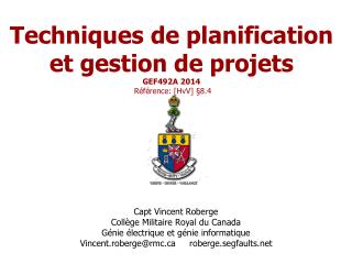 Techniques de planification et gestion de projets GEF492A 2014 Référence: [ HvV ] §8.4