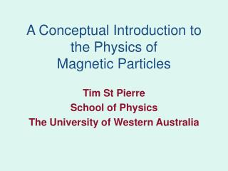 A Conceptual Introduction to the Physics of Magnetic Particles