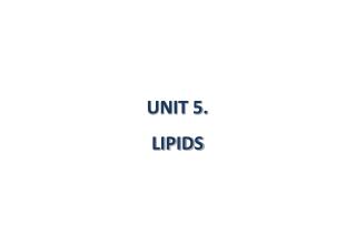 UNIT 5. LIPIDS