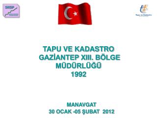 TAPU VE KADASTRO GAZİANTEP XIII. BÖLGE MÜDÜRLÜĞÜ 1992