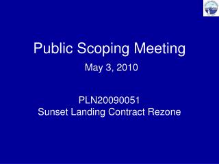 Public Scoping Meeting May 3, 2010