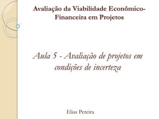 Avaliação da Viabilidade Econômico-Financeira em Projetos