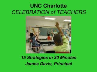 UNC Charlotte CELEBRATION of TEACHERS
