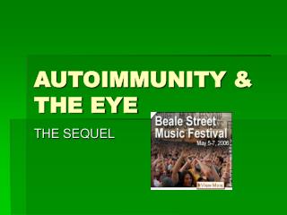 AUTOIMMUNITY &amp; THE EYE