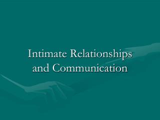 Intimate Relationships and Communication