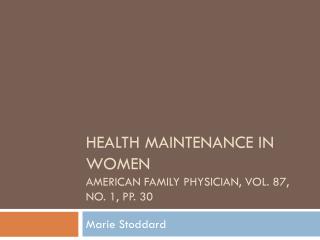 Health Maintenance in women American family physician, Vol. 87, No. 1, pp. 30