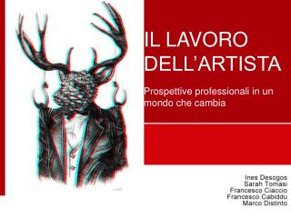 IL LAVORO DELL’ARTISTA Prospettive professionali in un mondo che cambia