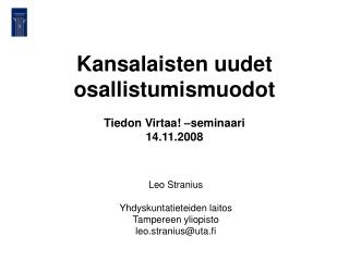 Kansalaisten uudet osallistumismuodot Tiedon Virtaa! –seminaari 14.11.2008