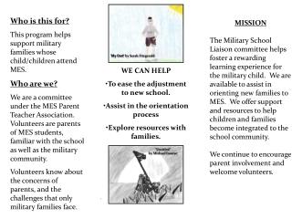 Who is this for? This program helps support military families whose child/children attend MES.