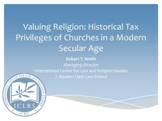 Valuing Religion: Historical Tax Privileges of Churches in a Modern Secular Age