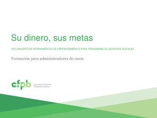 Su dinero, sus metas
