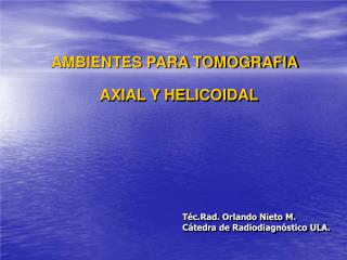 AMBIENTES PARA TOMOGRAFIA