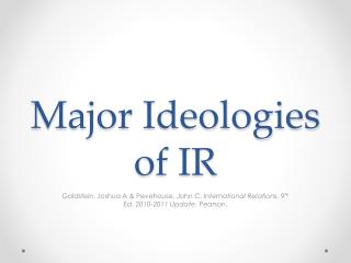 Major Ideologies of IR