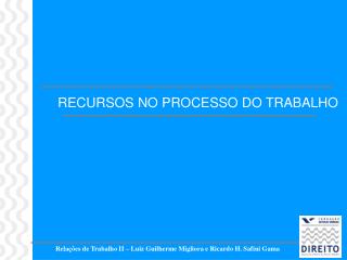 Relações de Trabalho II – Luiz Guilherme Migliora e Ricardo H. Safini Gama