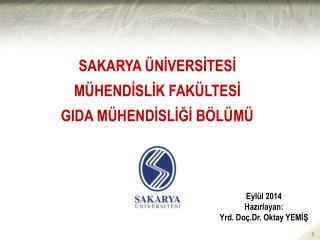 SAKARYA ÜNİVERSİTESİ MÜHENDİSLİK FAKÜLTESİ GIDA MÜHENDİSLİĞİ BÖLÜMÜ