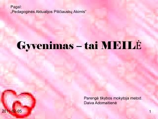 Gyvenimas – tai MEILĖ