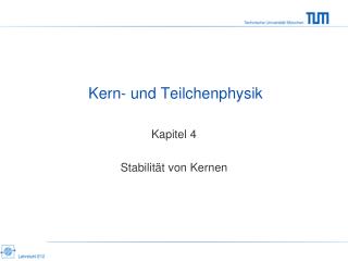 Kern- und Teilchenphysik