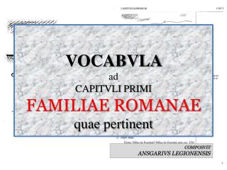 VOCABVLA ad CAPITVLI PRIMI FAMILIAE ROMANAE quae pertinent