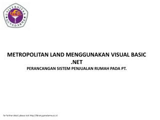 METROPOLITAN LAND MENGGUNAKAN VISUAL BASIC .NET PERANCANGAN SISTEM PENJUALAN RUMAH PADA PT.