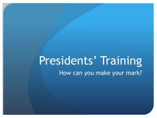 Presidents’ Training