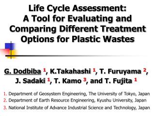 G. Dodbiba 1 , K.Takahashi 1 , T. Furuyama 2 , J. Sadaki 1 , T. Kamo 3 , and T. Fujita 1