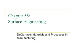 Chapter 35: Surface Engineering