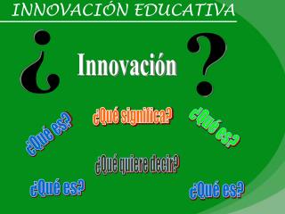 INNOVACIÓN EDUCATIVA