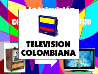 La televisión colombiana a lo largo de la historia