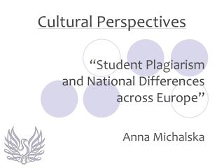 “ Student Plagiarism and National Differences across Europe ”