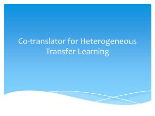 Co-translator for Heterogeneous T ransfer L earning