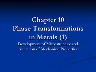 Chapter 10 Phase Transformations in Metals (1)