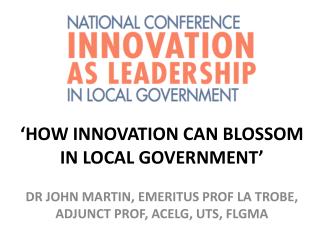 ‘HOW INNOVATION CAN BLOSSOM IN LOCAL GOVERNMENT’