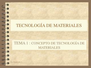 TECNOLOGÍA DE MATERIALES