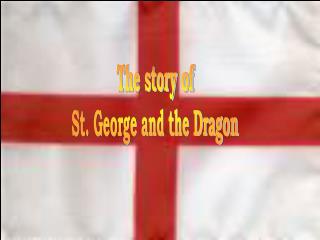 The story of St. George and the Dragon