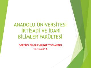 ANADOLU ÜNİVERSİTESİ İKTİSADİ VE İDARİ BİLİMLER FAKÜLTESİ