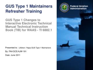 GUS Type 1 Maintainers Refresher Training