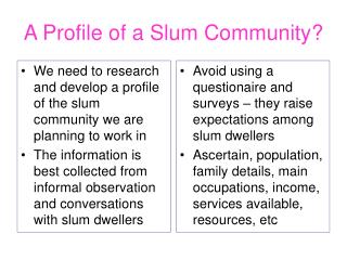A Profile of a Slum Community?