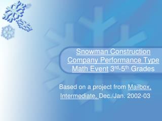 Snowman Construction Company Performance Type Math Event 3 rd -5 th Grades