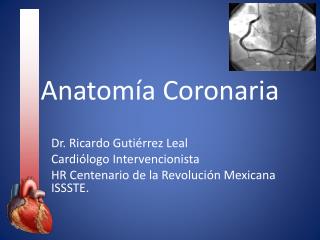 Anatomía Coronaria