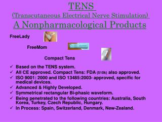 TENS (Transcutaneous Electrical Nerve Stimulation) A Nonpharmacological Products