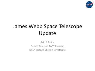 James Webb Space Telescope Update